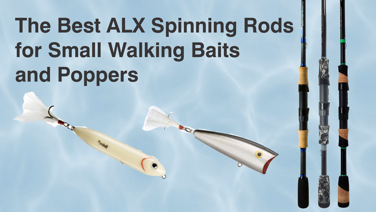 Alx Custom Rods The Best ALX Spinning Rods for Small Walkers and Poppers – ALX Rods